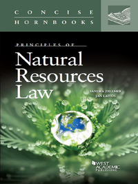 Cover image: Zellmer and Laitos' Principles of Natural Resources Law (Concise Hornbook) 1st edition 9780314282231