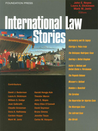Cover image: Noyes, Janis and Dickinson's International Law Stories 1st edition 9781599410869