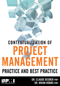 表紙画像: Contextualization of Project Management Practice and Best Practice 1st edition 9781935589563