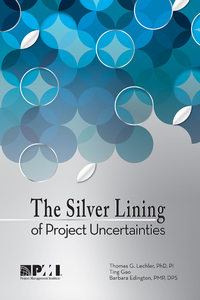 صورة الغلاف: The Silver Lining of Project Uncertainties 1st edition 9781628250329