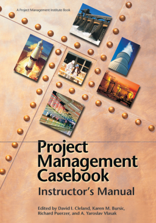 Cover image: Project Management Casebook: Instructor's Manual 9781628251661