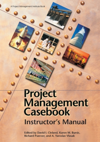 Cover image: Project Management Casebook: Instructor's Manual 9781628251661
