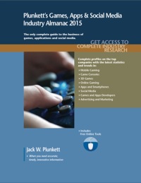 表紙画像: Plunkett's Games, Apps and Social Media Industry Almanac 2015 127th edition 9781628313338