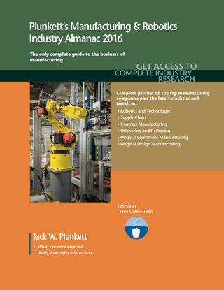Cover image: Plunkett's Manufacturing & Robotics Industry Almanac 2016 9781628313758
