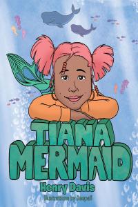 Cover image: Tiana Mermaid 9781628380569