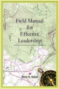 表紙画像: Field Manual for Effective Leadership 9781628384666
