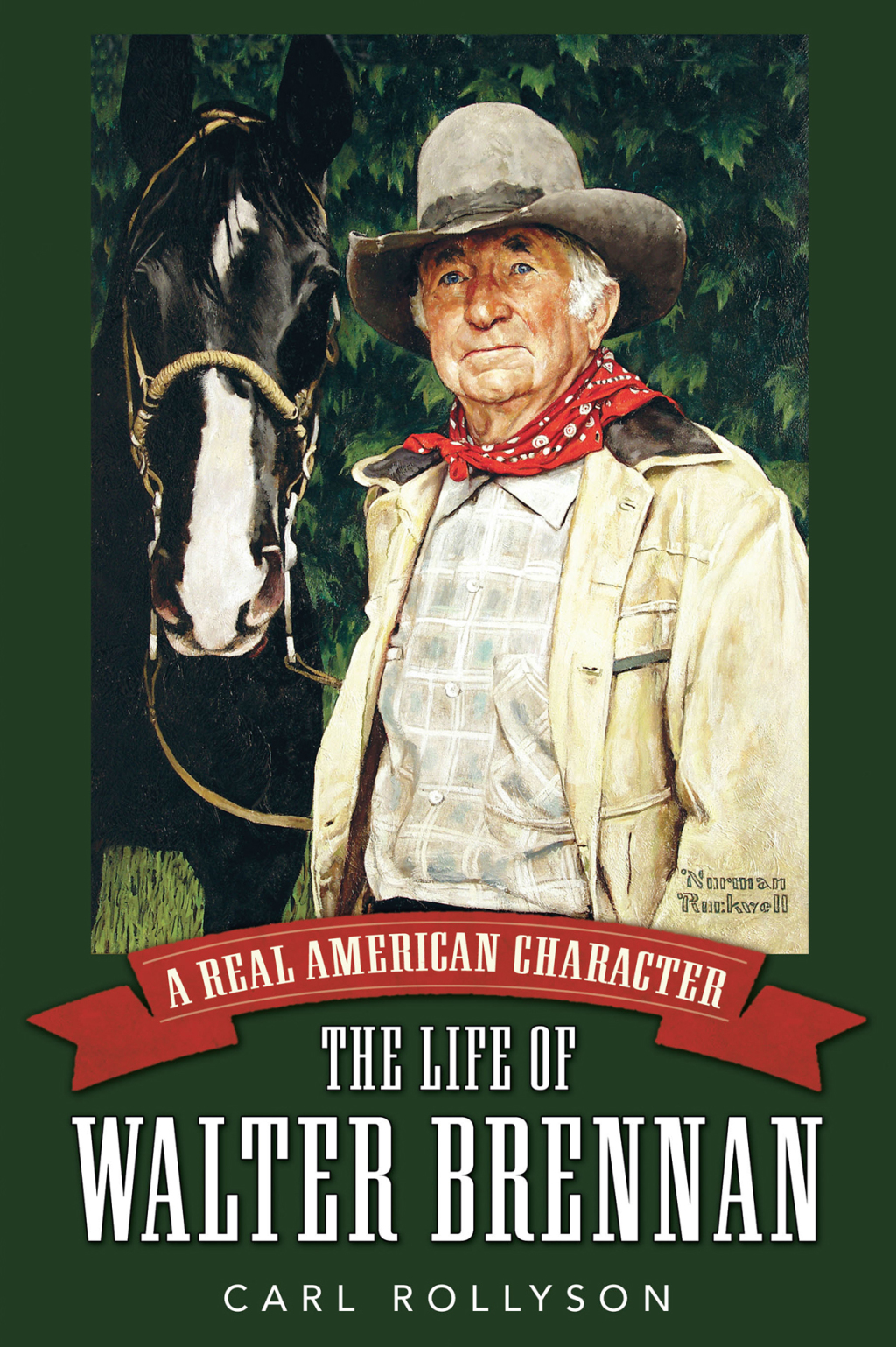 A Real American Character The Life of Walter Brennan
