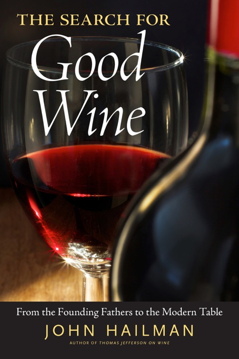 The Search for Good Wine: From the Founding Fathers to the Modern Table - FULL INSTANT DOWNLOAD | PDF DOCX EPUB