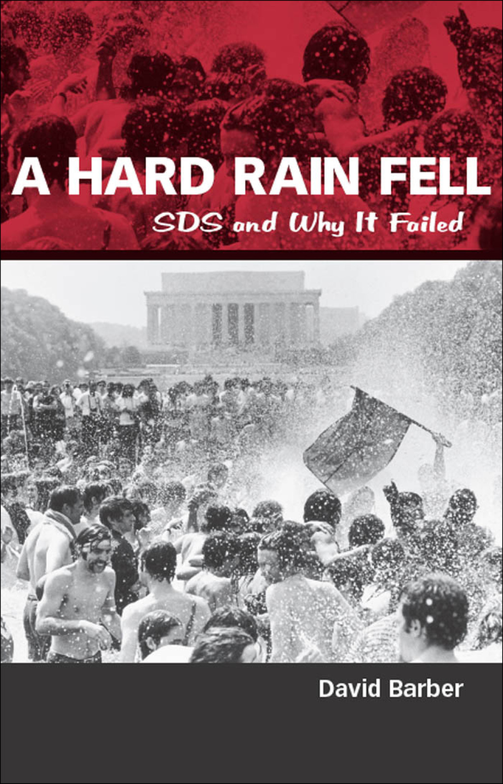 A Hard Rain Fell SDS and Why it Failed