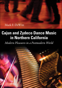 Omslagafbeelding: Cajun and Zydeco Dance Music in Northern California 9781604730906