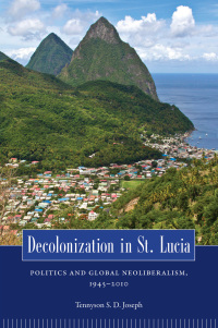 Omslagafbeelding: Decolonization in St. Lucia 9781617038273