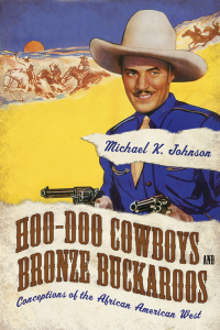 Imagen de portada: Hoo-Doo Cowboys and Bronze Buckaroos 9781496804624