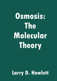 Cover image: Osmosis: The Molecular Theory 9781628473759