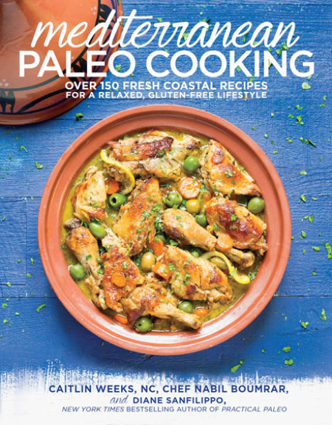 Mediterranean Paleo Cooking: Over 150 Fresh Coastal Recipes for a Relaxed, Gluten-Free Lifestyle - FULL INSTANT DOWNLOAD | PDF DOCX EPUB