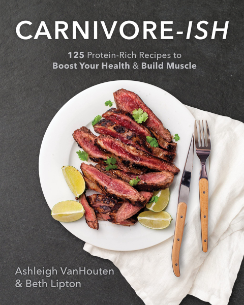 Carnivore-ish: 125 Protein-Rich Recipes to Boost Your Health and Build Muscle - FULL INSTANT DOWNLOAD | PDF DOCX EPUB