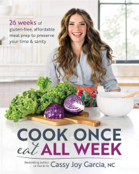 Cover image: Cook Once, Eat All Week 9781628603439