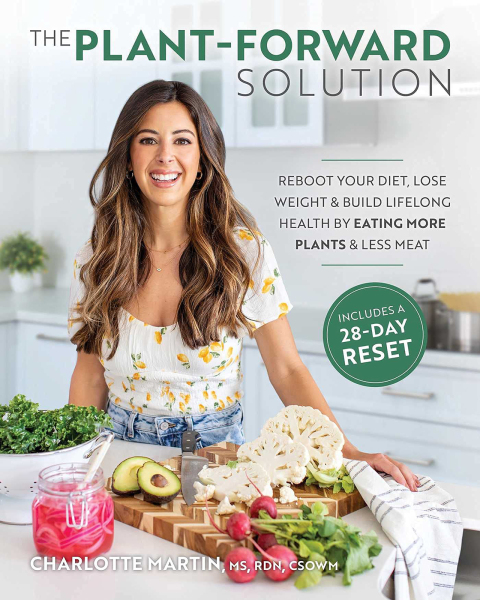 The Plant-Forward Solution:: Reboot Your Diet, Lose Weight & Build Lifelong Health by Eating More Plants & Less Meat - FULL INSTANT DOWNLOAD | PDF DOCX EPUB