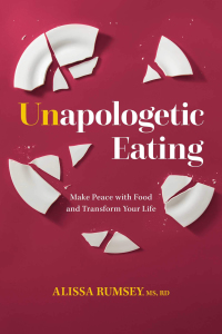 Cover image: Unapologetic Eating 9781628604252