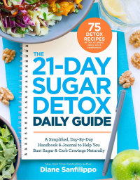 Cover image: The 21-Day Sugar Detox Daily Guide 9781628602708