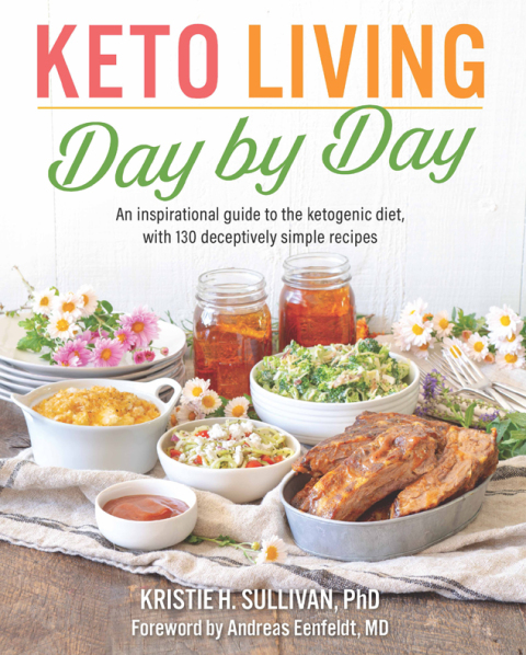 Keto Living Day by Day: An Inspirational Guide to the Ketogenic Diet, with 130 Deceptively Simple Recipe s - FULL INSTANT DOWNLOAD | PDF DOCX EPUB