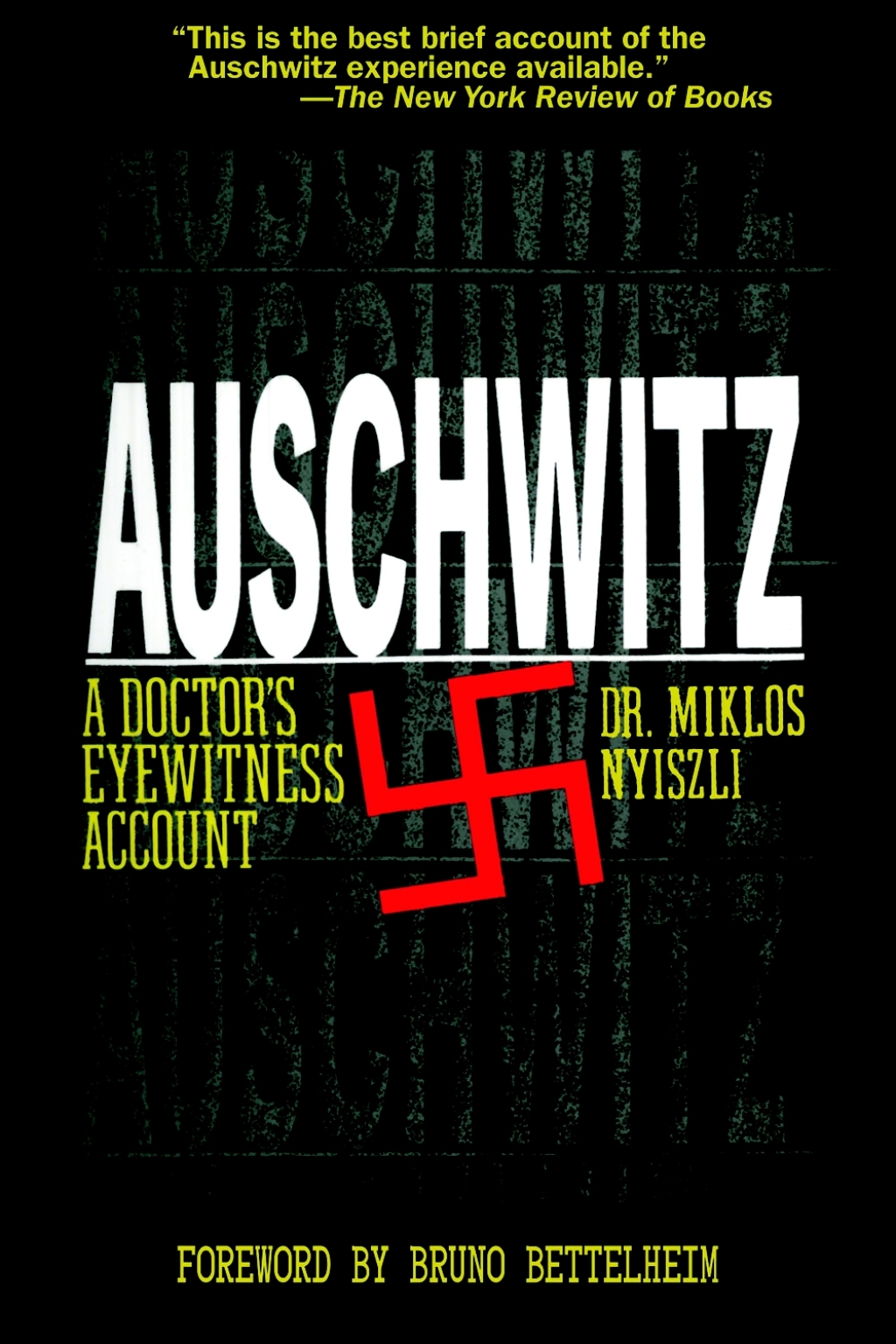Auschwitz A Doctor’s Eyewitness Account