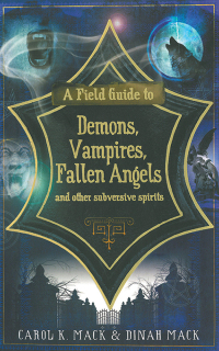 Cover image: A Field Guide to Demons, Vampires, Fallen Angels and Other Subversive Spirits 9781611451009