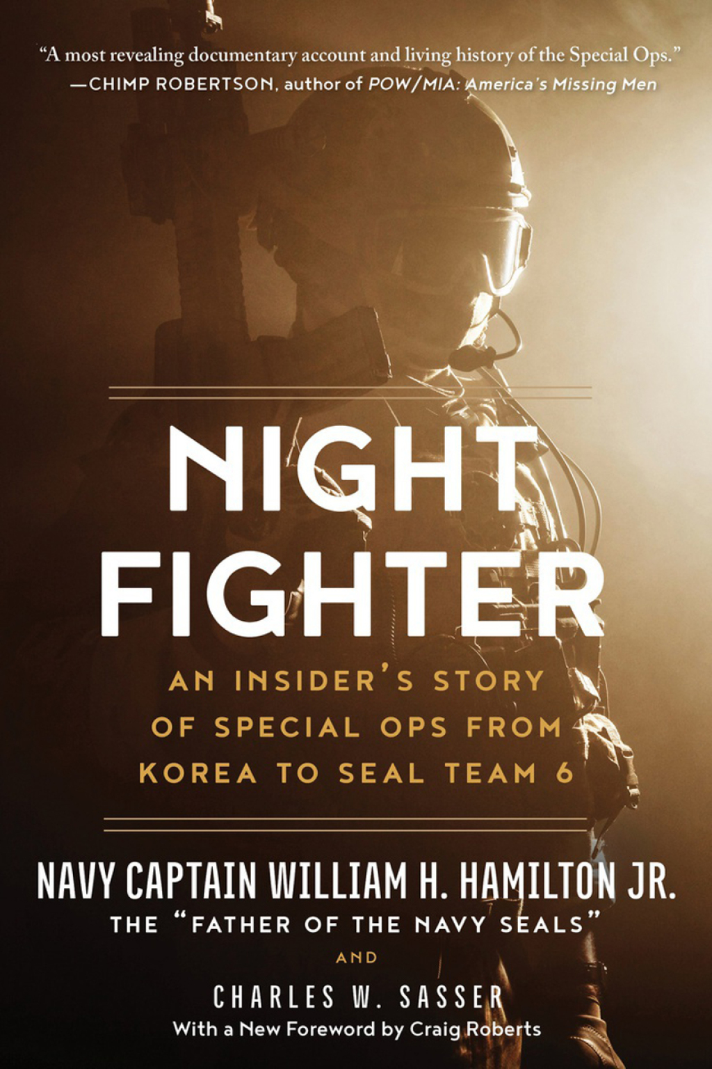 Night Fighter An Insider’s Story of Special Ops from Korea to SEAL Team 6