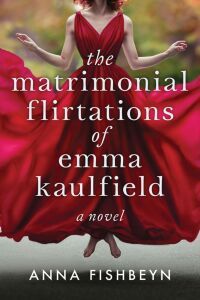 Cover image: The Matrimonial Flirtations of Emma Kaulfield 9781628727586