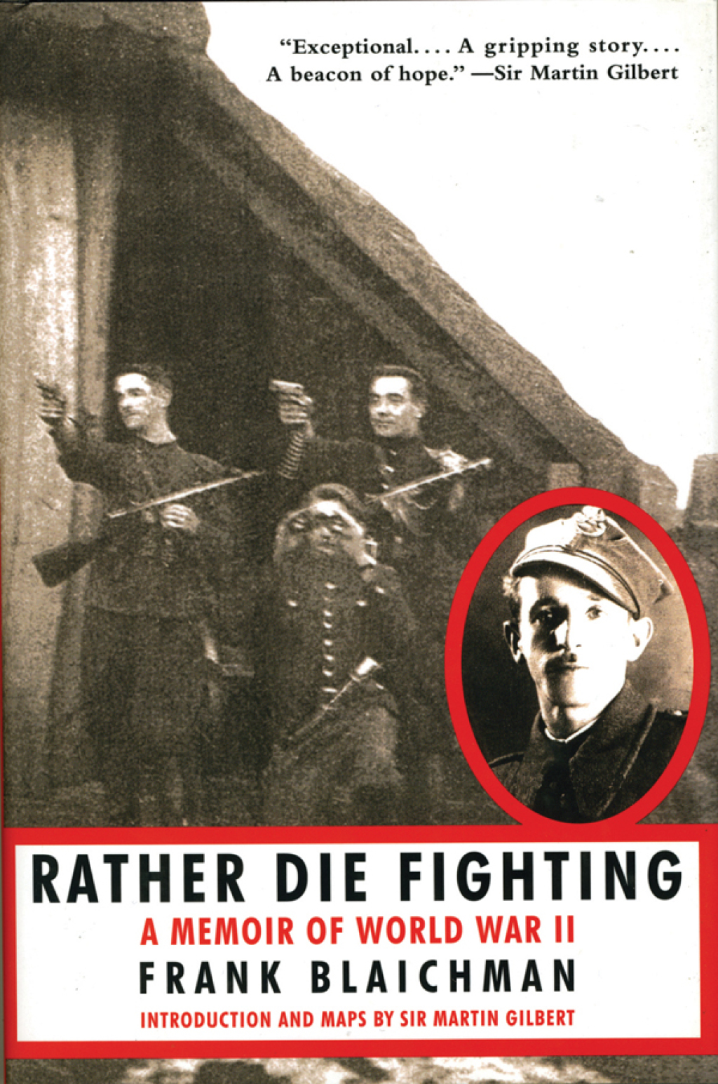 Rather Die Fighting A Memoir of World War II