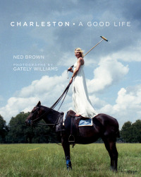 Cover image: Charleston: A Good Life 9781628728415