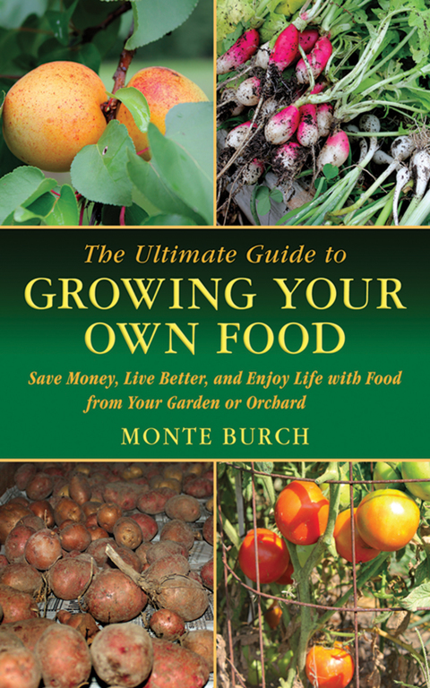 The Ultimate Guide to Growing Your Own Food: Save Money, Live Better, and Enjoy Life with Food from Your Garden or Orchard - FULL INSTANT DOWNLOAD | PDF DOCX EPUB