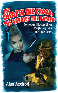 Cover image: The Cheaper the Crook, the Gaudier the Patter 9781616084028