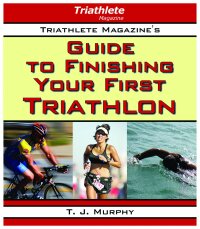 صورة الغلاف: Triathlete Magazine's Guide to Finishing Your First Triathlon 9781602392342