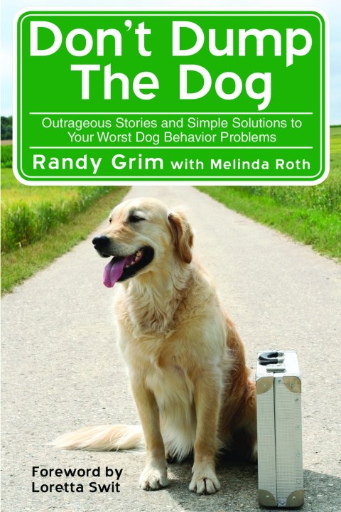 Don't Dump the Dog: Outrageous Stories and Simple Solutions to Your Worst Dog Behavior Problems - FULL INSTANT DOWNLOAD | PDF DOCX EPUB