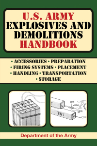 Cover image: U.S. Army Explosives and Demolitions Handbook 9781616080082