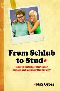 Cover image: From Schlub to Stud 9781602392632