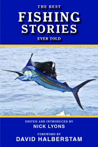 Imagen de portada: The Best Fishing Stories Ever Told 9781616080563