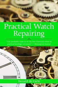 Cover image: Practical Watch Repairing 9781602393578
