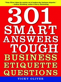 Cover image: 301 Smart Answers to Tough Business Etiquette Questions 9781616081416