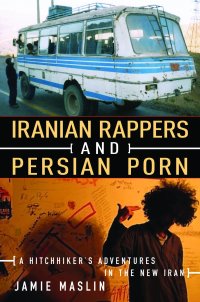 Cover image: Iranian Rappers and Persian Porn 9781616086879