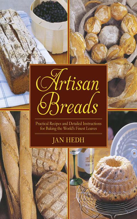 Artisan Breads: Practical Recipes and Detailed Instructions for Baking the World's Finest Loaves - FULL INSTANT DOWNLOAD | PDF DOCX EPUB
