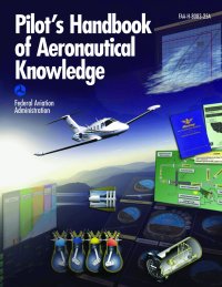 Cover image: Pilot's Handbook of Aeronautical Knowledge 9781629142258