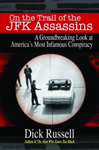 Cover image: On the Trail of the JFK Assassins 9781616080860