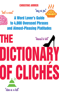 Cover image: The Dictionary of Clichés 9781626360112