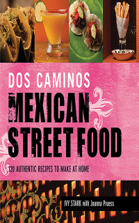 Cover image: Dos Caminos Mexican Street Food 9781626361249