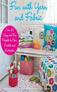 Cover image: Fun with Yarn and Fabric 9781626360228