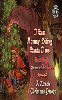 Cover image: I Saw Mommy Biting Santa Claus 9781626360327