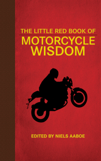 Cover image: The Little Black Book of Motorcycle Wisdom 9781626360815