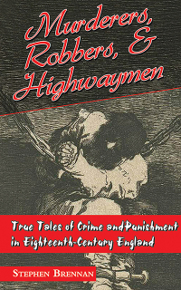 Cover image: Murderers, Robbers, & Highwaymen 9781626360440
