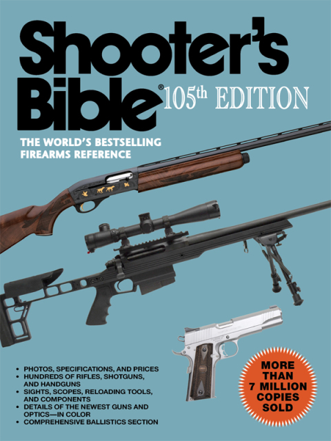 Shooter's Bible, 105th Edition: The World's Bestselling Firearms Reference, 105th Edition - FULL INSTANT DOWNLOAD | PDF DOCX EPUB